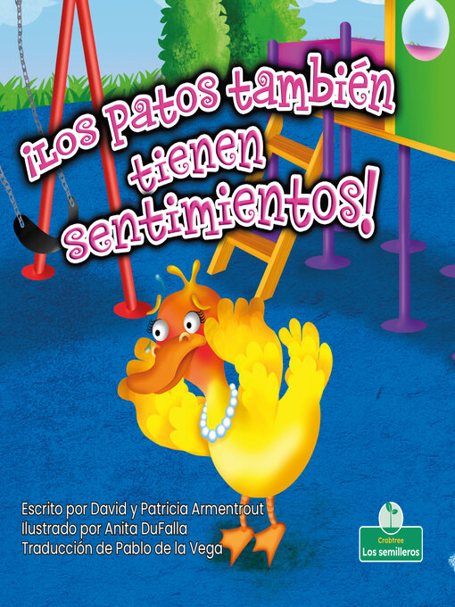 Title details for ¡Los patos también tienen sentimientos! (Ducks Have Feelings Too!) by David Armentrout - Available